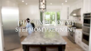 That Time I Got My Stepmom Pregnant - Danielle Renae & Mighty Dee